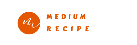 medium recipe